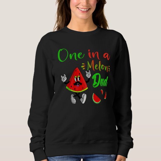 One in a Melon Daddy Dada Watermelon Frucht Coole Sweatshirt (Vorderseite)