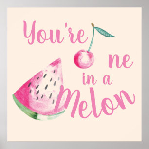 "One in a Melon" Ermutigung Wasserfarbe Poster