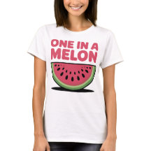 One In A Melon Watermelon