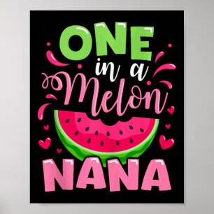 One in Melon Nana Summer Birthday Party Family m Poster