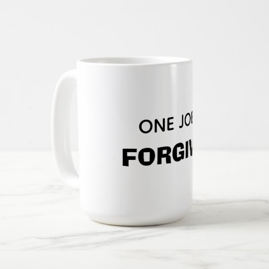 One job: Forgive Kaffeetasse (Vorderseite Links)