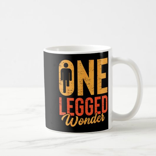 One Legged Wonder Funny Leg Amputee Prosthetic Han Kaffeetasse (Rechts)