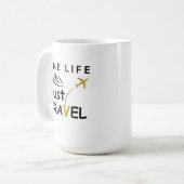 One Life, Just Travel - Inspiration Travel Mug Kaffeetasse (Vorderseite Links)