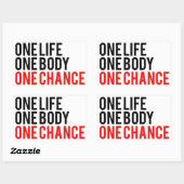 One Life One Body One Chance Rechteckiger Aufkleber (Blatt)