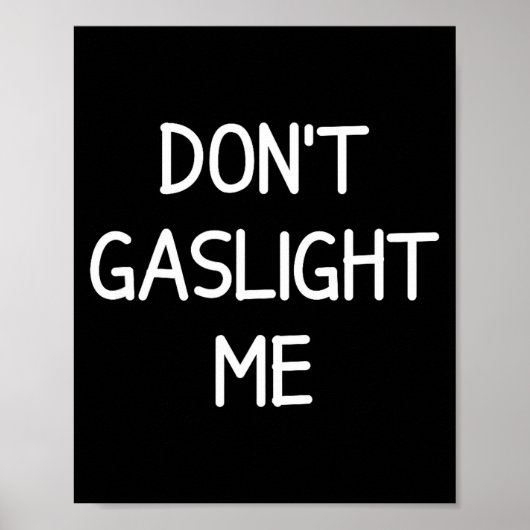 One-liners, Narcissist Sayings, Quotes Don't Gasli Poster (Vorne)