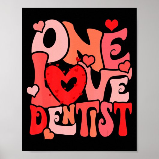 One Loved Dentist Happy Valentine Dentist Dental D Poster (Vorne)