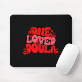 One Loved Doula Happy Valentines Day Doula Midwife Mousepad (Mit Mouse)