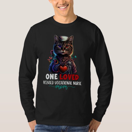 One Loved Licensed Vocational Nurse LVN Mom Cat Mo T-Shirt (Vorderseite)