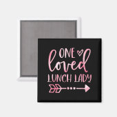 One Loved Lunch Lady Happy Valentines Day Lunch La Magnet (Vorderseite/Rückseite)