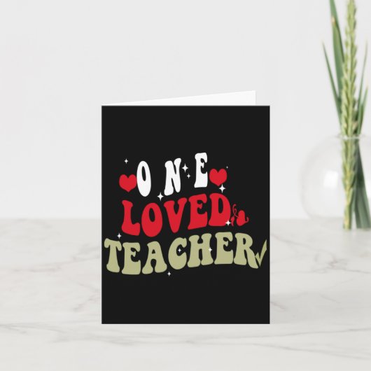 One Loved Teacher Happy Valentines For Teache  Karte (Vorderseite)