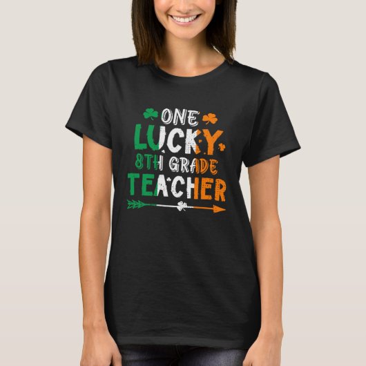 One Lucky 8th Grade Teacher St Patricks Day Irish  T-Shirt (Vorderseite)
