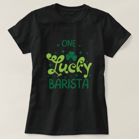 One Lucky Barista St Patricks Day T - Shirt (Design vorne)