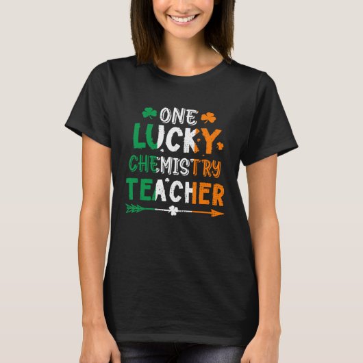 One Lucky Chemistry Teacher St Patricks Day Irish  T-Shirt (Vorderseite)