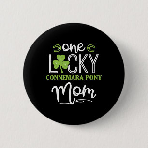 One Lucky Connemara Pony Horse Mama Irish Horsebac Button