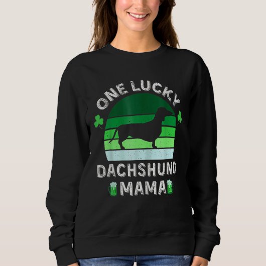 One Lucky Dackel Mama Funny St Patrick's Day Sh Sweatshirt (Vorderseite)