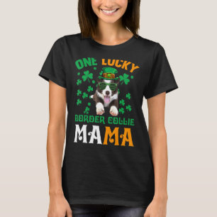 One Lucky Dog Mama Funny Border Collie Mama St Pat T-Shirt