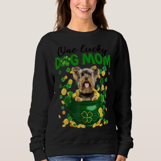 One Lucky Dog Mama Funny Yorkshire Terrier Mama St Sweatshirt (Vorderseite)