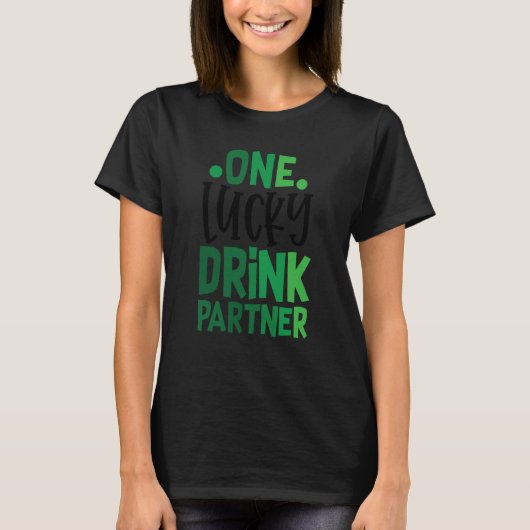 One Lucky Drink Partner C Irish Ireland T-Shirt (Vorderseite)