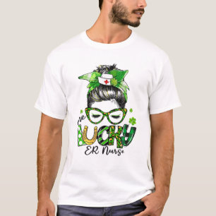 One Lucky ER Nurse Messy Bun Kleeblatts St Patrick T-Shirt