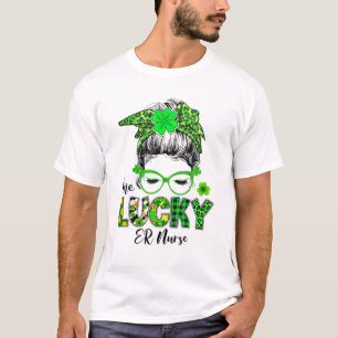 One Lucky ER Nurse Messy Bun Kleeblatts St Patrick T-Shirt