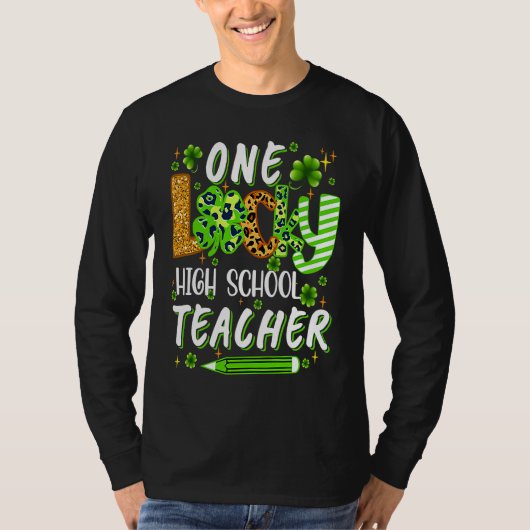 One Lucky High School Teacher Pencil Shamrock St P T-Shirt (Vorderseite)