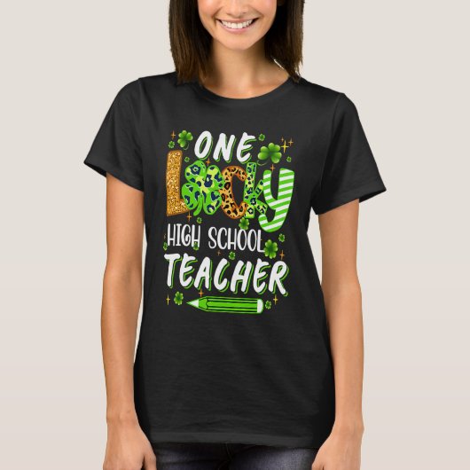 One Lucky High School Teacher Pencil Shamrock St P T-Shirt (Vorderseite)