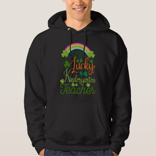 One Lucky Kindergarten Teacher St Patricku2019s Da Hoodie (Vorderseite)