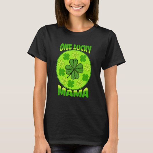 One Lucky Mama Celebrate St Patricks Day T-Shirt (Vorderseite)