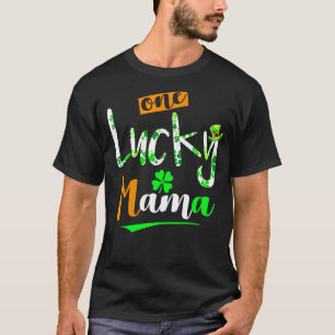 One Lucky Mama Funny Irish Lucky Clover Niedlich P T-Shirt