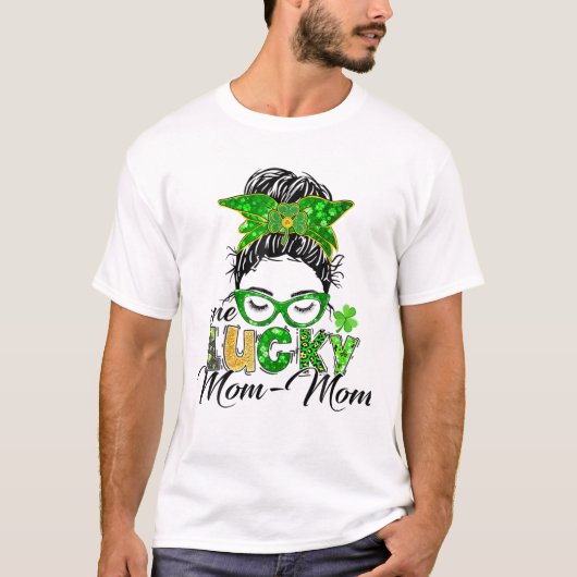 One Lucky Mama Mama St Patricks Day Messy Bun Mama T-Shirt (Vorderseite)