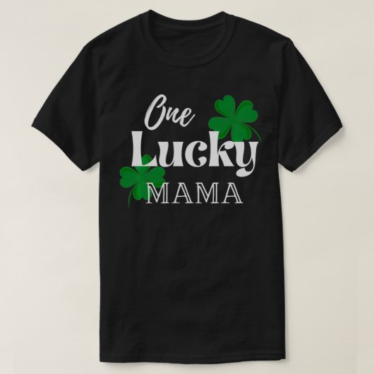 One Lucky Mama St Patrick's Day Green Clover Shamr T-Shirt (Design vorne)