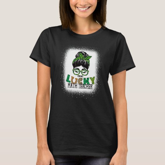 One Lucky Math Teacher Bleached Messy Bun St Patri T-Shirt (Vorderseite)