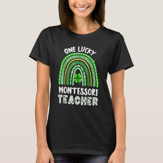 One Lucky Montessori Teacher Rainbow St Patricku20 T-Shirt