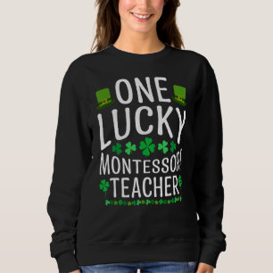 One Lucky Montessori Teacher Saint Patrick Kostüm Sweatshirt