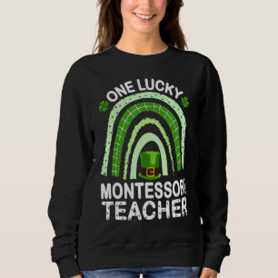 One Lucky Montessori Teacher St Patricku2019s Day Sweatshirt