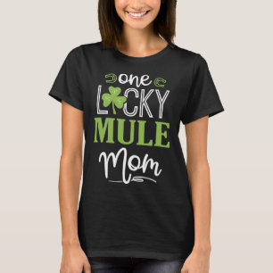 One Lucky Mule Horse Mama Irish Horseback Riding T-Shirt