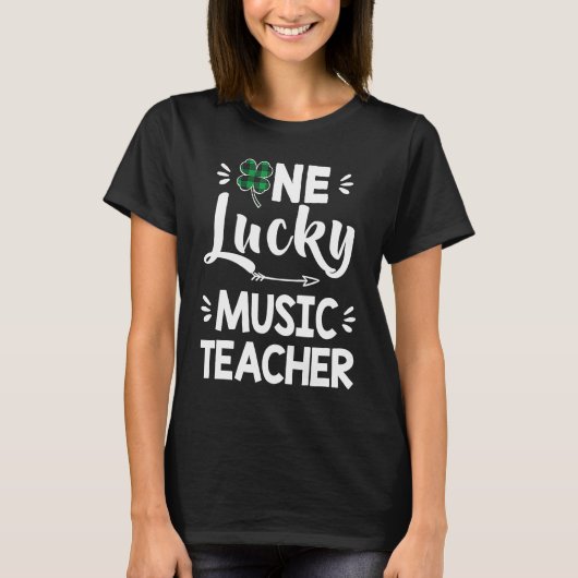 One Lucky Music Teacher St Patricks Day Shamrock S T-Shirt (Vorderseite)