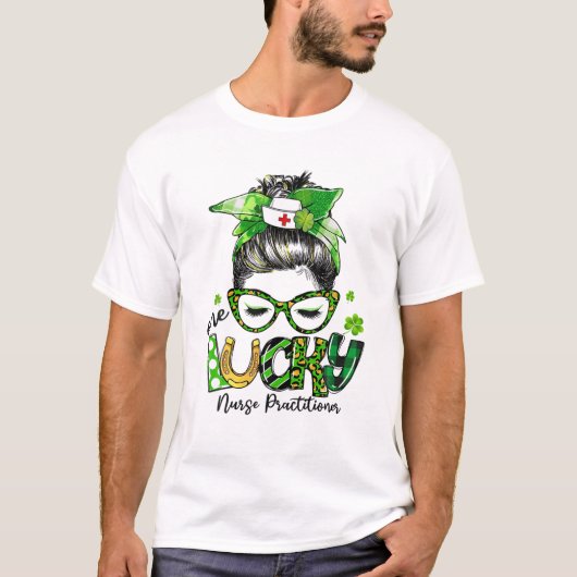 One Lucky Nurse Practitioner Messy Bun St Patrick' T-Shirt (Vorderseite)