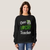 One lucky nurse teacher present st patrick's schoo sweatshirt (Vorne ganz)