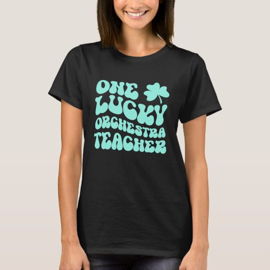 One Lucky Orchestra Teacher St Patrick's Day Teach T-Shirt (Vorderseite)