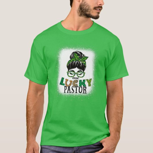 One Lucky Pastor Bleached Messy Bun St Patricks Da T-Shirt (Vorderseite)
