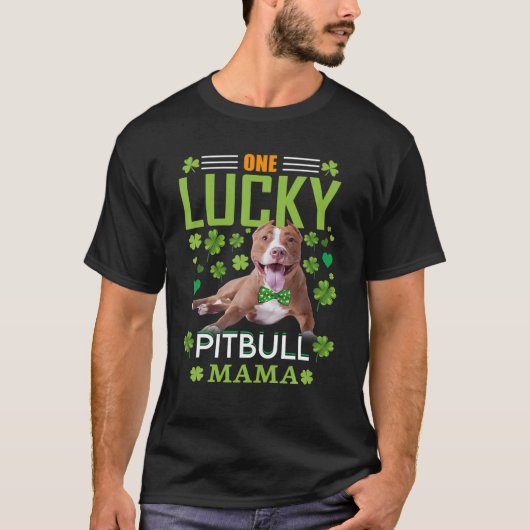 One Lucky Pitbull Mama Funny Dog ST Patrick's Day T-Shirt (Vorderseite)