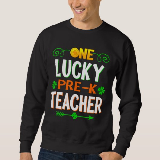 One Lucky Pre K Teacher Leopard St Patricku2019s D Sweatshirt (Vorderseite)