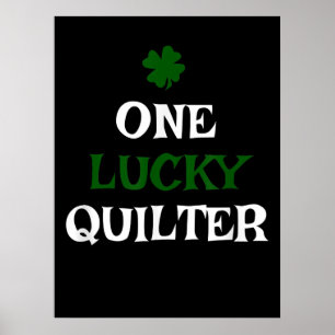 One Lucky Quilter St Patricks Day Irish Quilting Poster