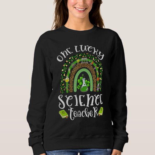 One Lucky Science Teacher Leopard Rainbow St Patri Sweatshirt (Vorderseite)