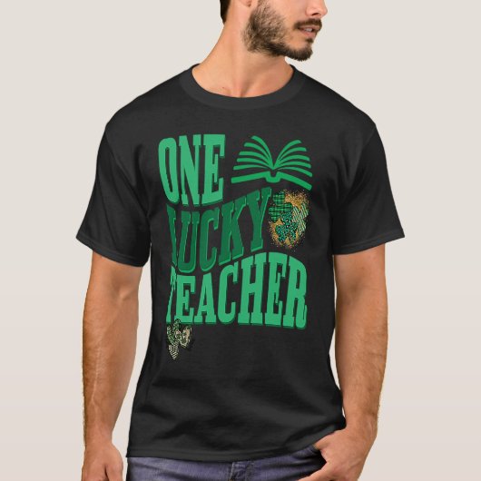 One Lucky Teacher Happy St Patrick's Day St Paddy T-Shirt (Vorderseite)