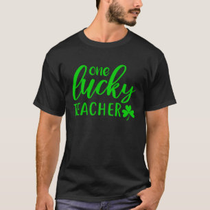 One Lucky Teacher Irish Saint Patrick s Day Shamro T-Shirt