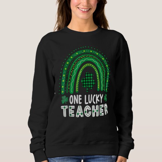 One Lucky Teacher Rainbow St Patricku2019s Day App Sweatshirt (Vorderseite)