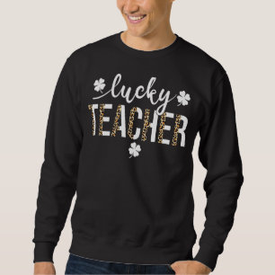 One Lucky Teacher St Patricks Day Leopard Shamroc Sweatshirt
