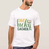 One Lucky Teacher St. Patrick's Day T - Shirt (Vorderseite)